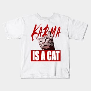 Karma Is A Cat Kids T-Shirt